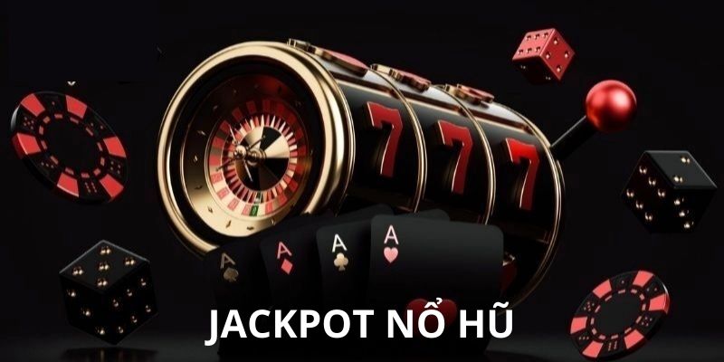 Săn quà khủng cùng Jackpot